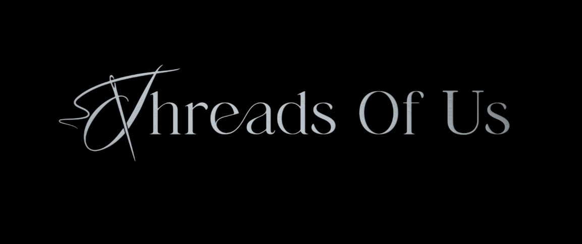 Threads of Us’ Unveils Official Trailer and Website