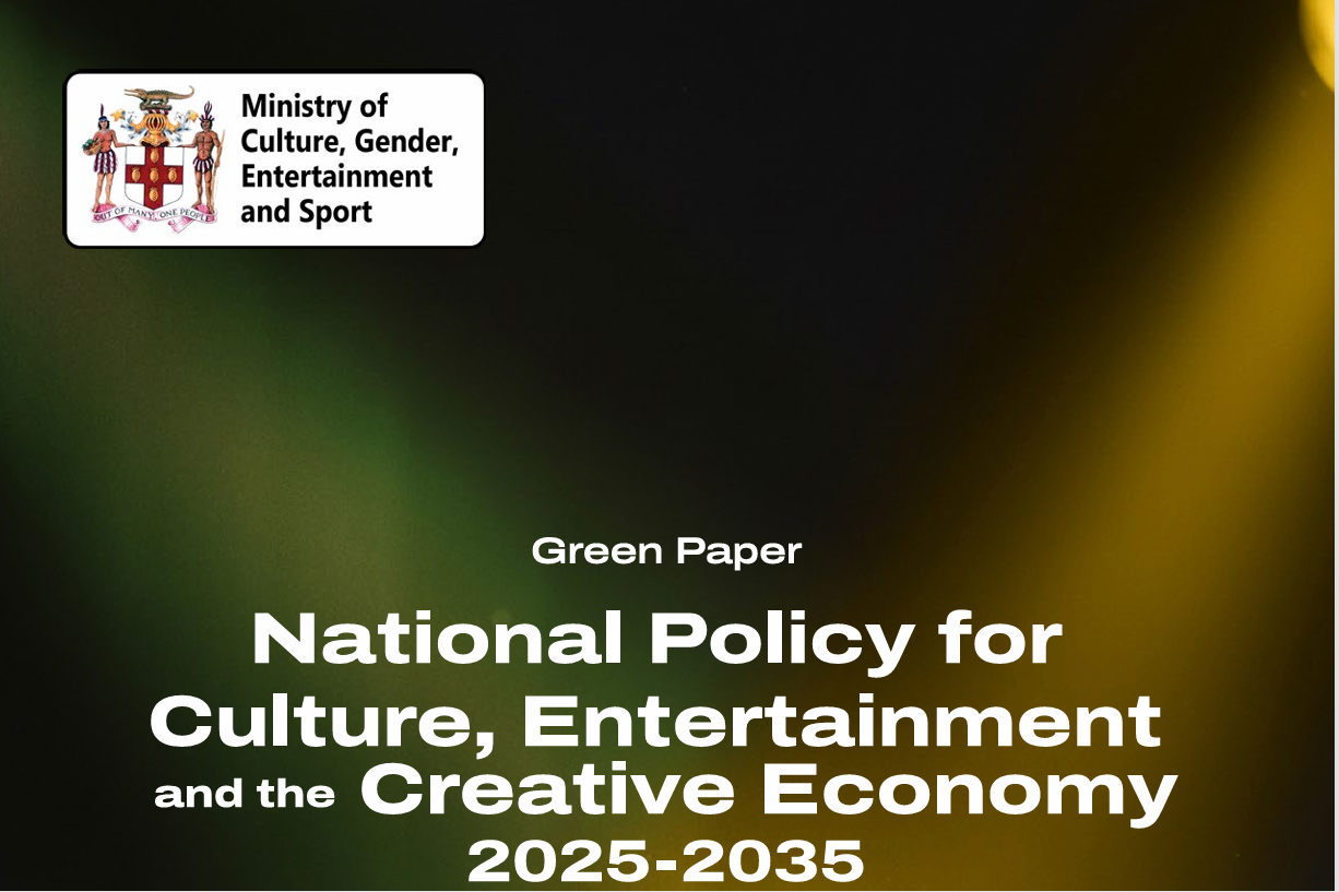 Beyond Preservation: Why Jamaica’s New Creative Economy Policy Could Transform the Future of Culture
